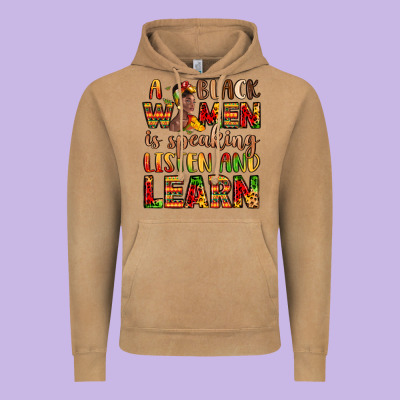 A Black Women Is Speaking Listen And Learn Vintage Hoodie Designed By Lillyallendesigns