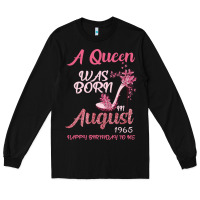 Black A Queen Was Born In August 1965 Happy Birthday To Me 55 Years Old Long Sleeve Tee - Bettercallsaul