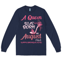 Navy A Queen Was Born In August 1965 Happy Birthday To Me 55 Years Old Long Sleeve Tee - Bettercallsaul