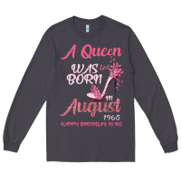 A Queen Was Born In August 1965 Happy Birthday To Me 55 Years Old Long Sleeve Tee | Teevron
