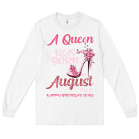 White A Queen Was Born In August 1965 Happy Birthday To Me 55 Years Old Long Sleeve Tee - Bettercallsaul
