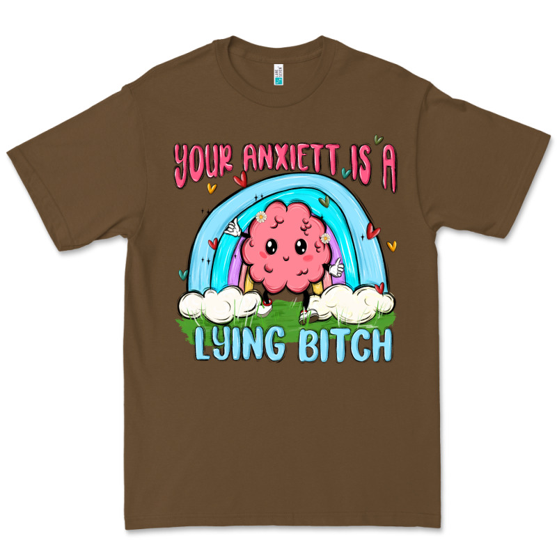 Your Anxıett Is A Lying Bitch Malia Premium Tee by MaliasSmallBusiness | Teevron