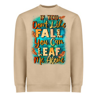 Mushroom If you don't like Fall you can leaf me alone Heavyweight Sweatshirt - NancyCooperArtShop