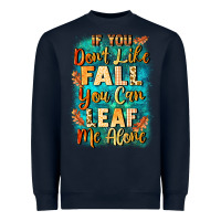 Navy If you don't like Fall you can leaf me alone Heavyweight Sweatshirt - NancyCooperArtShop