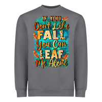 Storm If you don't like Fall you can leaf me alone Heavyweight Sweatshirt - NancyCooperArtShop