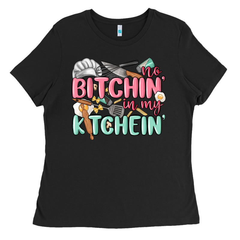 No Bitchin In My Kitchin Ladies Tee by MaliasSmallBusiness | Teevron