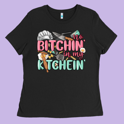 No Bitchin In My Kitchin Ladies Tee Designed By Maliassmallbusiness