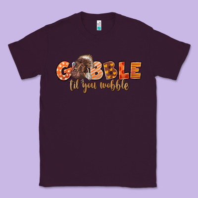 Gobble Gobble Til You Wobble Classic Tee Designed By Lillyallendesigns