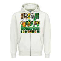 Oatmeal Heather Irish today hungover tomorrow Zipper Hoodie - CowGirlArtShop