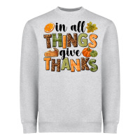 Heather Grey In all things give thanks Heavyweight Sweatshirt - NancyCooperArtShop