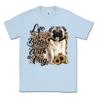 Dusty Blue life is better with a pug Classic Tee - JahusDesignShop