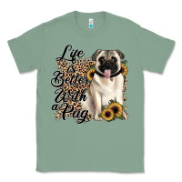Sage life is better with a pug Classic Tee - JahusDesignShop
