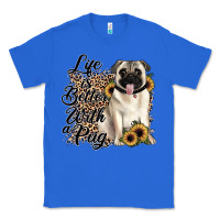 True Royal life is better with a pug Classic Tee - JahusDesignShop