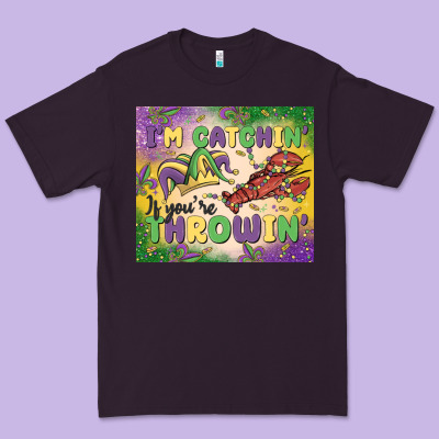 I'm Catchin' If You're Throwin Premium Tee Designed By Maliassmallbusiness