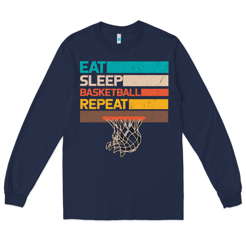 Eat Sleep Basketball Repeat Long Sleeve Tee by Bettercallsaul | Teevron