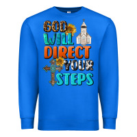 True Royal God Will Direct Your Steps Premium Sweatshirt - BundleAndBundleShop