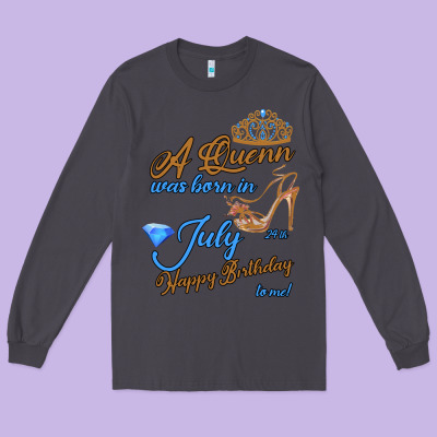 A Queen Was Born In July 24th Happy Birthday Long Sleeve Tee Designed By Bettercallsaul