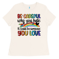 Bone be careful who you hate Ladies Tee - MaliasSmallBusiness