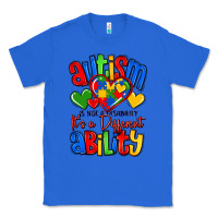 True Royal autism is not a disability it's a different abilit Classic Tee - LillyAllenDesigns