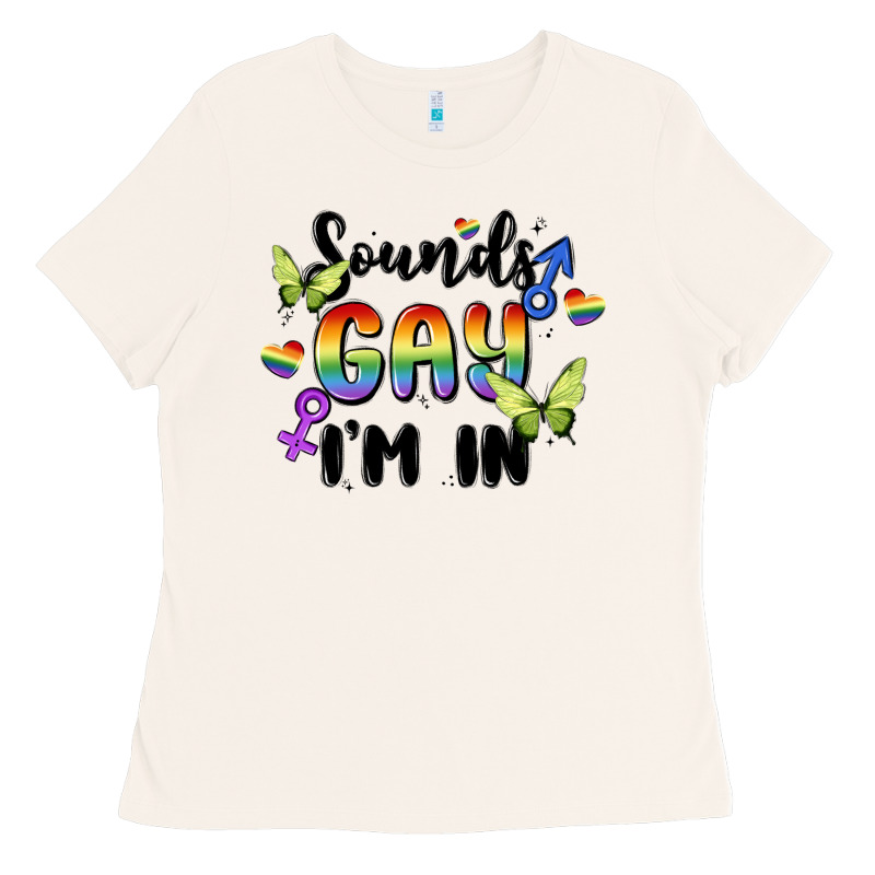 Sounds Gay I'm In Ladies Tee by MaliasSmallBusiness | Teevron