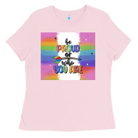 Bubblegum Pink be proud of who you are Ladies Tee - MaliasSmallBusiness