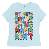 Baby Blue my child may be non verbal but this mama ain't Ladies Tee - MaliasSmallBusiness