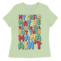 Matcha my child may be non verbal but this mama ain't Ladies Tee - MaliasSmallBusiness