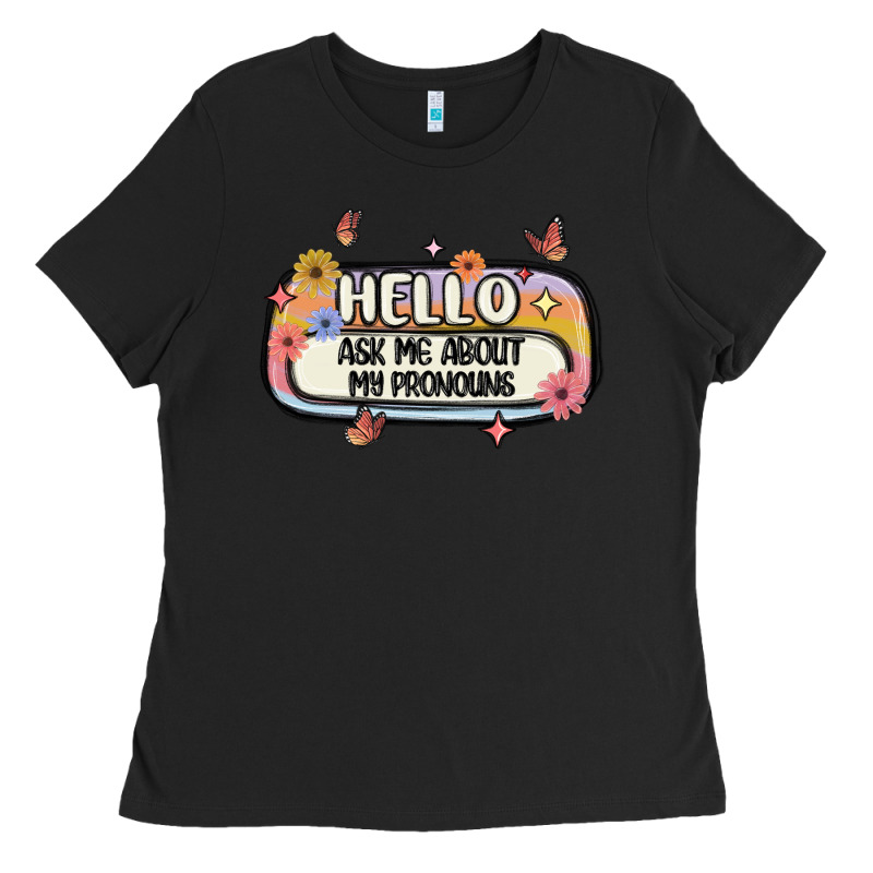 Ask Me About My Pronouns Ladies Tee by MaliasSmallBusiness | Teevron