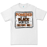 White powered by the black women before me Premium Tee - MaliasSmallBusiness