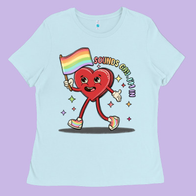 Sounds Gay I'm In Ladies Tee Designed By Maliassmallbusiness