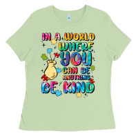 In A World Where You Can Be Anything Ladies Tee | Teevron
