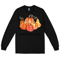Black Happy Fall Y all Long Sleeve Tee - Bettercallsaul