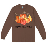 Chestnut Happy Fall Y all Long Sleeve Tee - Bettercallsaul