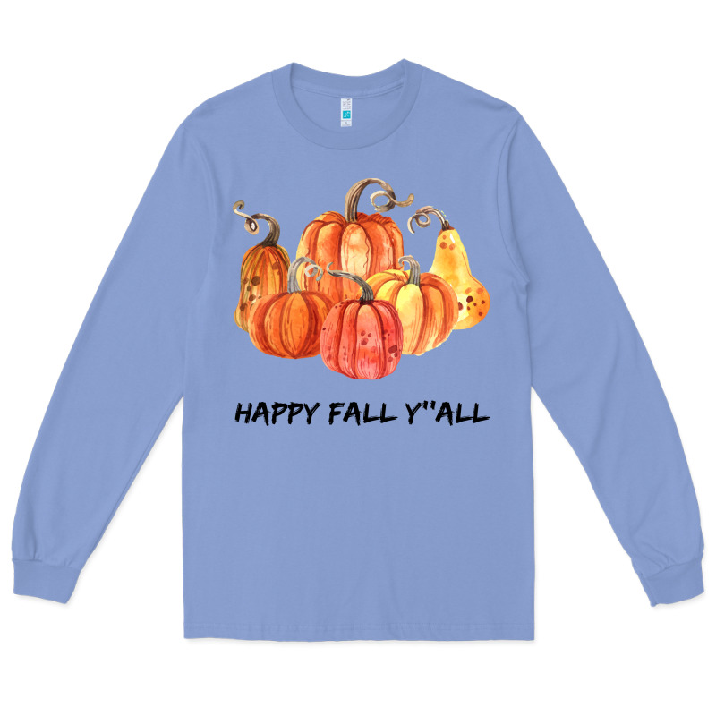 Happy Fall Y All Long Sleeve Tee by Bettercallsaul | Teevron