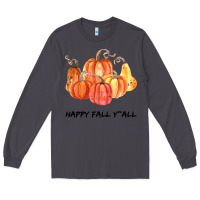 Smoke Happy Fall Y all Long Sleeve Tee - Bettercallsaul
