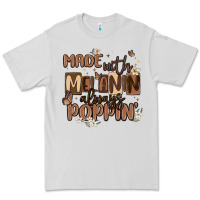Dove Grey made with melanin always poppin Premium Tee - MaliasSmallBusiness
