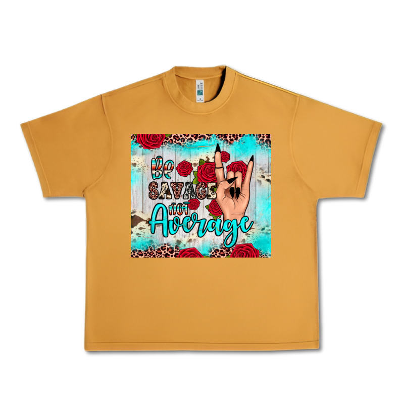 Be Savage Not Average Urban Heavy Tee by JahusDesignShop | Teevron