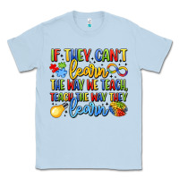 Dusty Blue if they can't learn the way we teach teach the  wa Classic Tee - LillyAllenDesigns