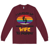 Burgundy I Leveled Up From Wife To Mommy Long Sleeve Tee - Bettercallsaul