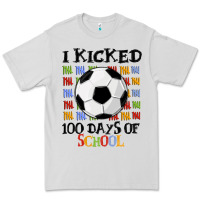 I Kicked 100 Days Of School Premium Tee | Teevron