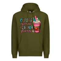 Army Green coffee gives me teacher powers Premium Hoodie - OliviaCreatesArt