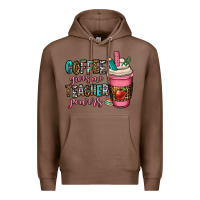 Chestnut coffee gives me teacher powers Premium Hoodie - OliviaCreatesArt