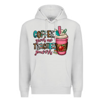 Coffee Gives Me Teacher Powers Premium Hoodie | Teevron