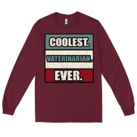 Burgundy coolest veterinarian ever Long Sleeve Tee - Bettercallsaul