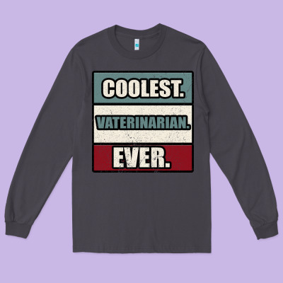 Coolest Veterinarian Ever Long Sleeve Tee Designed By Bettercallsaul