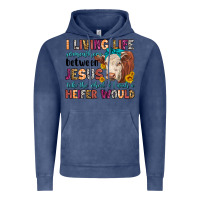 Vintage Denim i living life somewhere between jesus take the whe Vintage Hoodie - LillyAllenDesigns