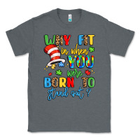 Charcoal Heather why fit in when you were born to stand out Classic Tee - LillyAllenDesigns