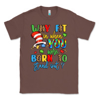 Why Fit In When You Were Born To Stand Out Classic Tee | Teevron