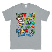 Heather Grey why fit in when you were born to stand out Classic Tee - LillyAllenDesigns