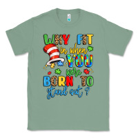 Sage why fit in when you were born to stand out Classic Tee - LillyAllenDesigns